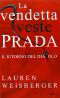 [The Devil Wears Prada 02] • La Vendetta Veste Prada